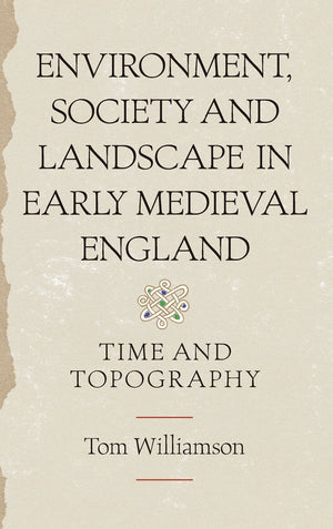 Environment, Society And Landscape In Early Medieval England: Time And Topography (Anglosaxon Studies, 19),Used