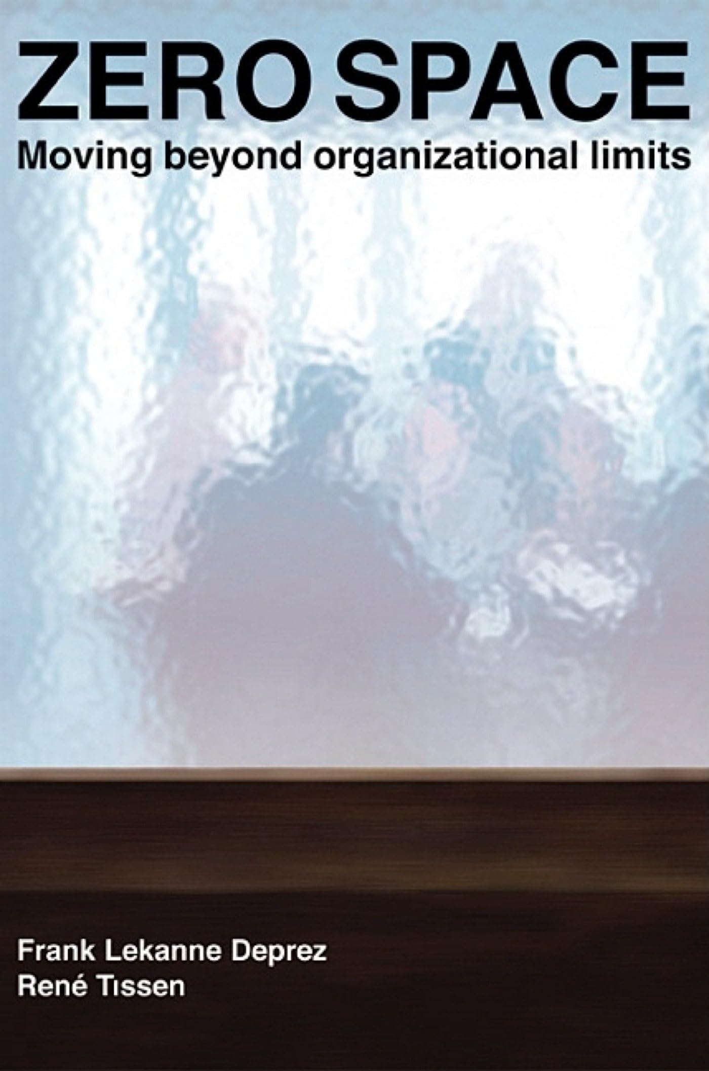 Zero Space: Moving Beyond Organizational Limits,Used