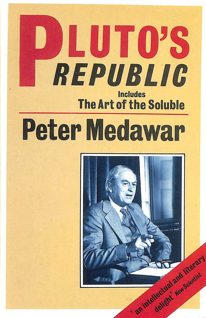 Pluto'S Republic: Incorporating The Art Of The Soluble And Induction And Intuition In Scientific Thought