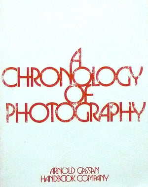 A chronology of photography; a critical survey of the history of photography as a medium of art,Used