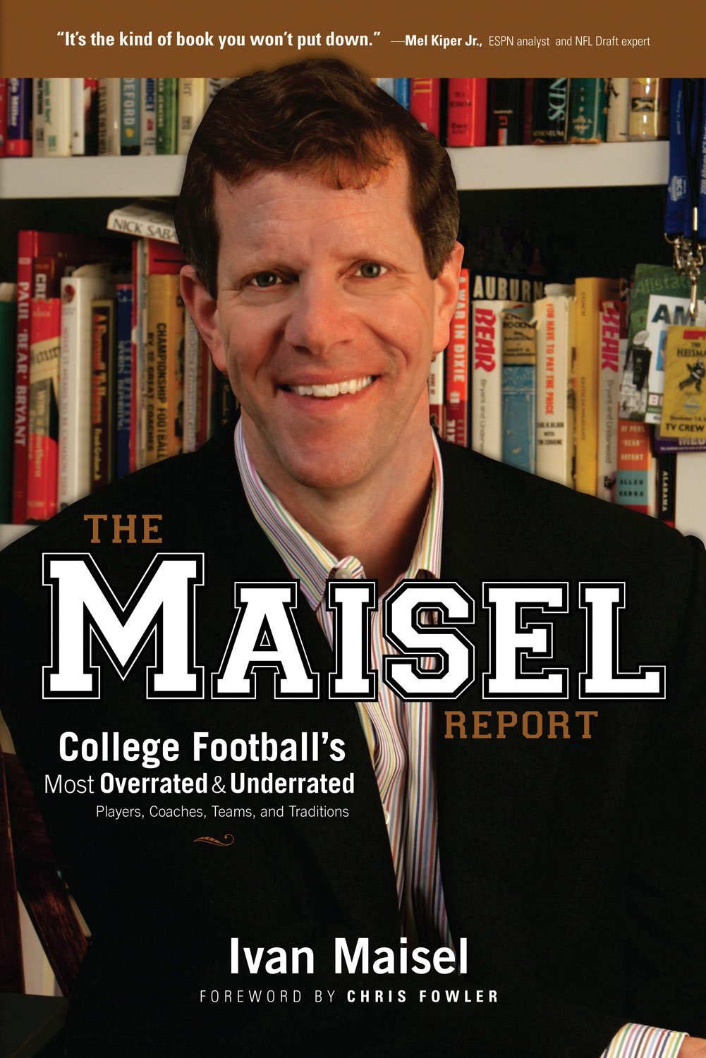 The Maisel Report: College Football's Most Overrated & Underrated Players, Coaches, Teams, and Traditions,Used