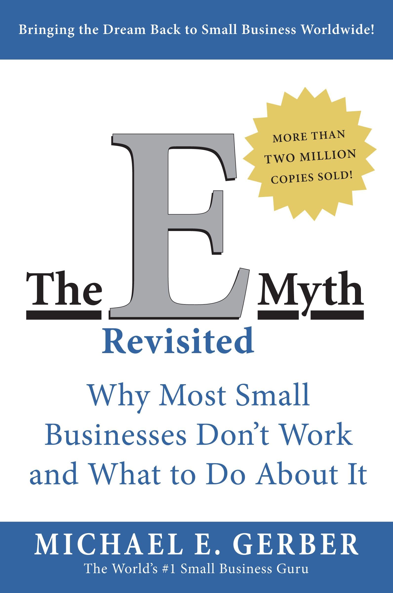 The EMyth Revisited: Why Most Small Businesses Don't Work and What to Do About It,Used
