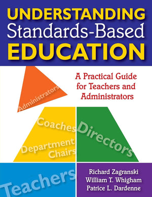 Understanding StandardsBased Education: A Practical Guide for Teachers and Administrators,Used
