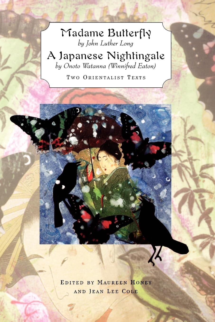 Madame Butterfly and a Japanese Nightingale: Two Orientalist Texts,Used