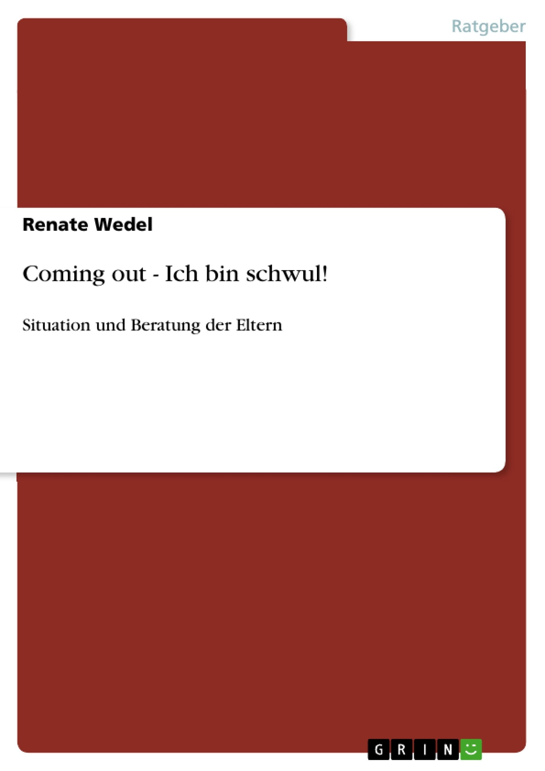 Coming Out  Ich Bin Schwul!: Situation Und Beratung Der Eltern (German Edition),Used