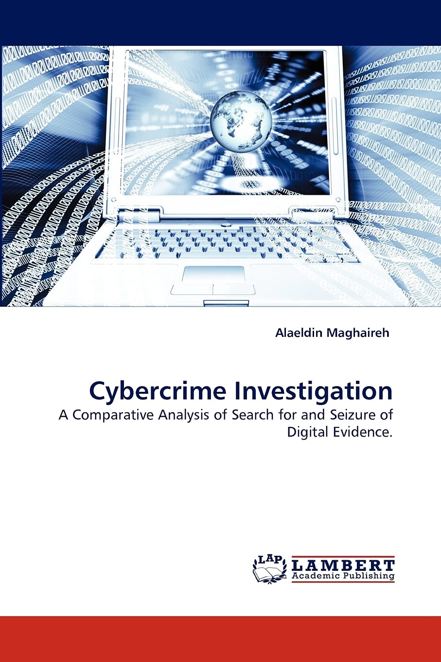 Cybercrime Investigation: A Comparative Analysis of Search for and Seizure of Digital Evidence.,Used