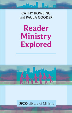 Reader Ministry Explored (The SPCK Library of Ministry),Used