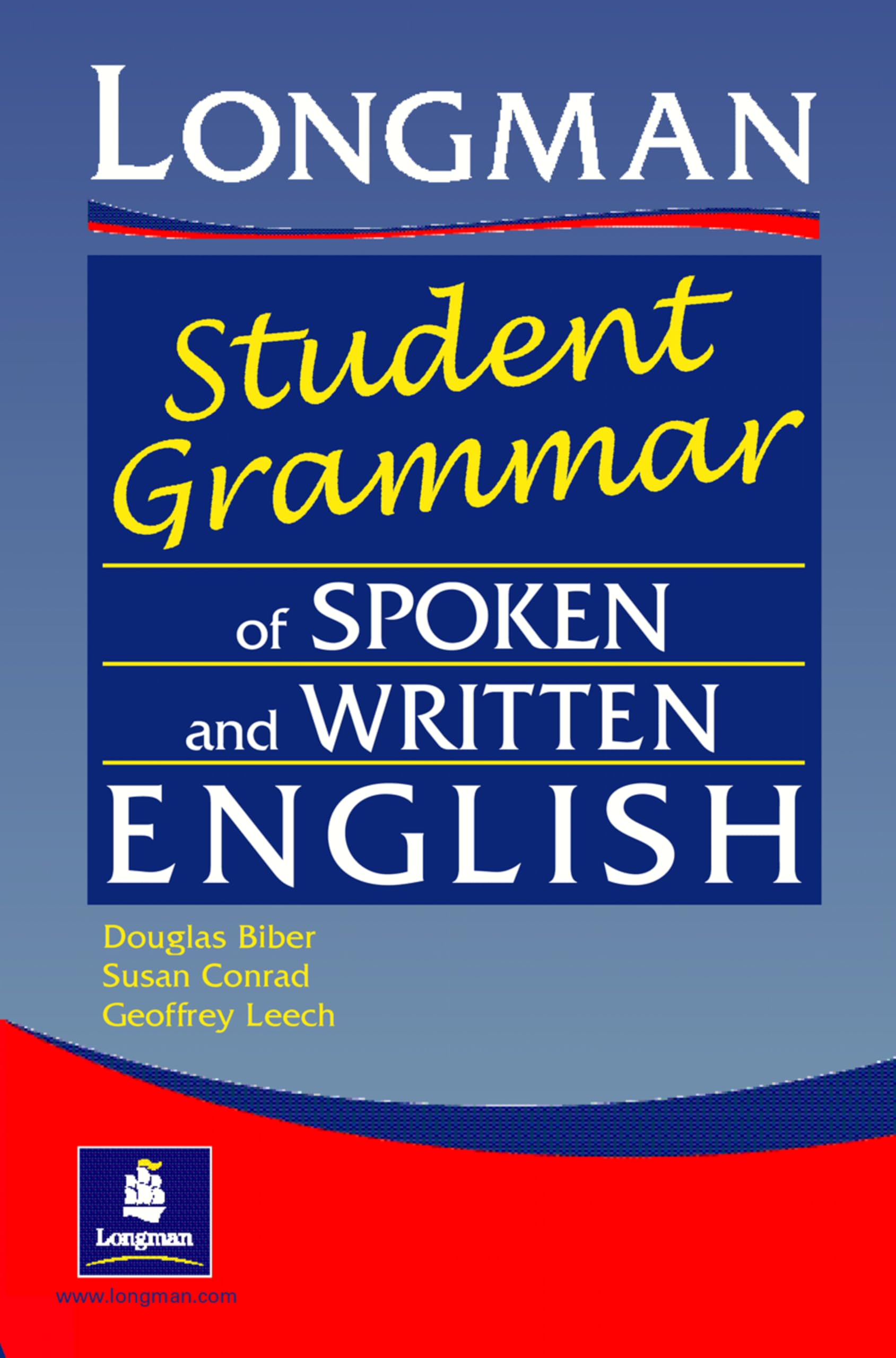 Longman Student Grammar of Spoken and Written English,New