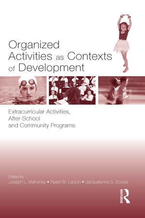 Organized Activities As Contexts Of Development: Extracurricular Activities, After School And Community Programs,Used