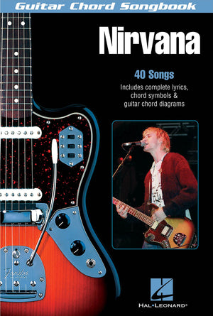 Nirvana  Guitar Chord Songbook  40 Classic Hits with Lyrics and Chord Diagrams  Play Smells Like Teen Spirit, Come as You Are a,Used