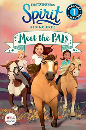 Spirit Riding Free: Meet The Pals (Passport To Reading Level 1),New