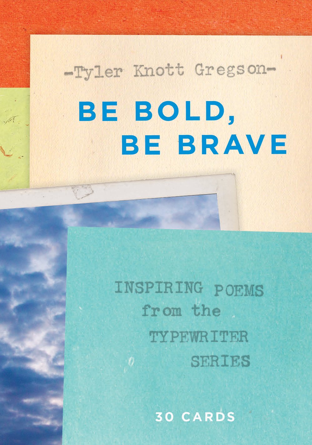 Be Bold, Be Brave: 30 Cards (Postcard Book): Inspiring Poems From The Typewriter Series
