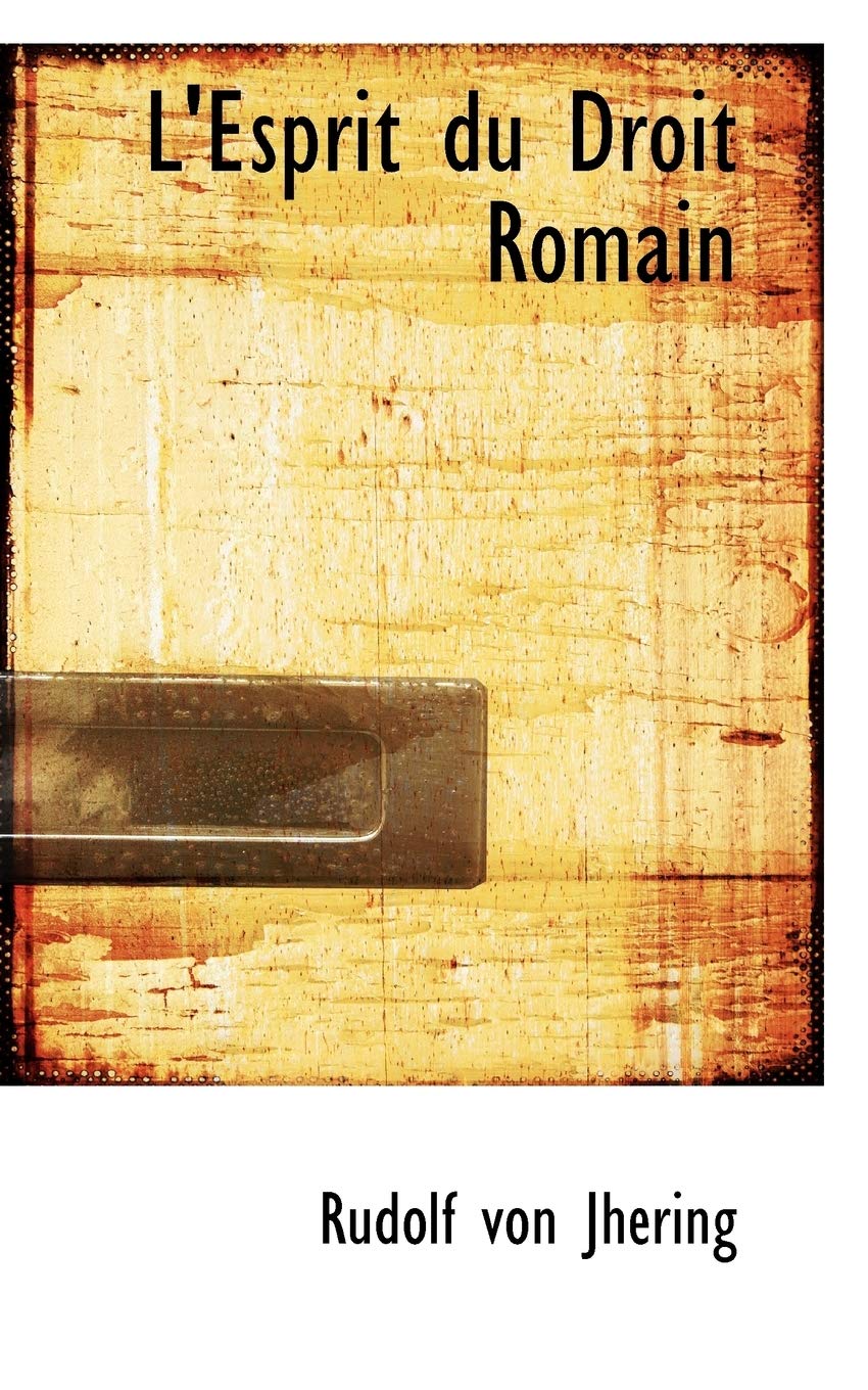 L'Esprit Du Droit Romain (French Edition),New