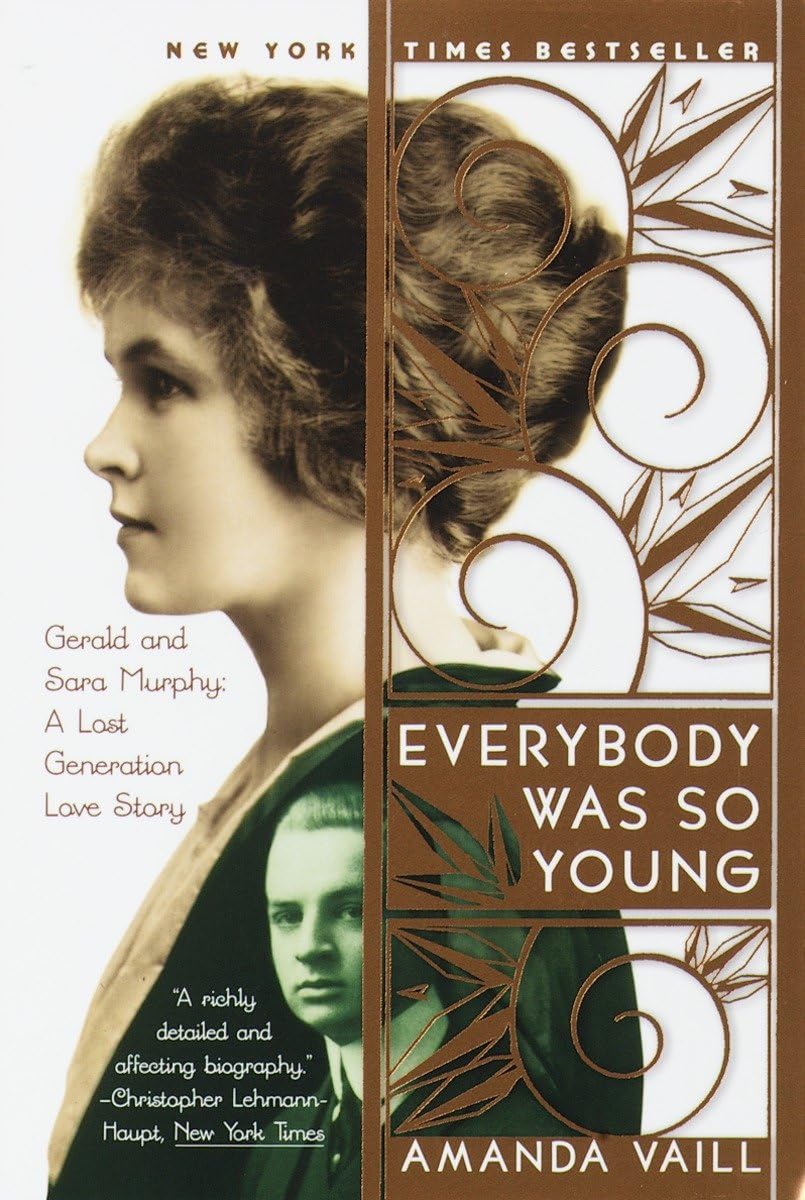 Everybody Was So Young: Gerald and Sara Murphy: A Lost Generation Love Story,Used