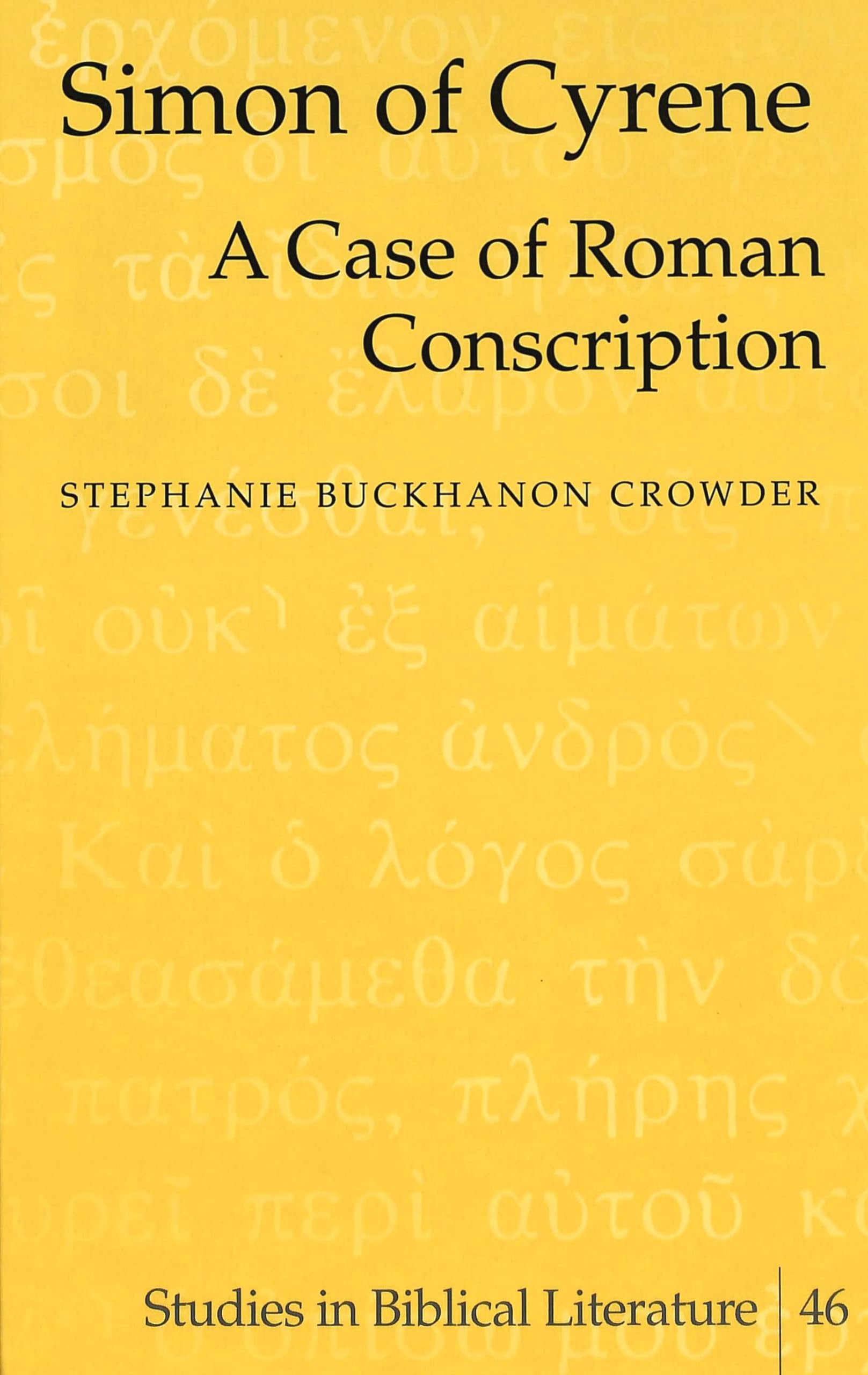 Simon of Cyrene: A Case of Roman Conscription (Studies in Biblical Literature),Used
