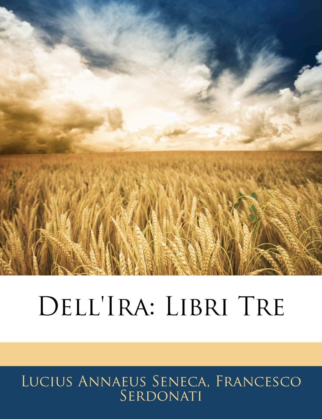 Dell'ira: Libri Tre (Italian Edition),Used