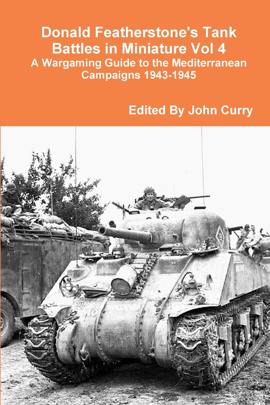 Donald Featherstone'S Tank Battles In Miniature Vol 4 A Wargaming Guide To The Mediterranean Campaigns 19431945: A Wargaming Gu,Used