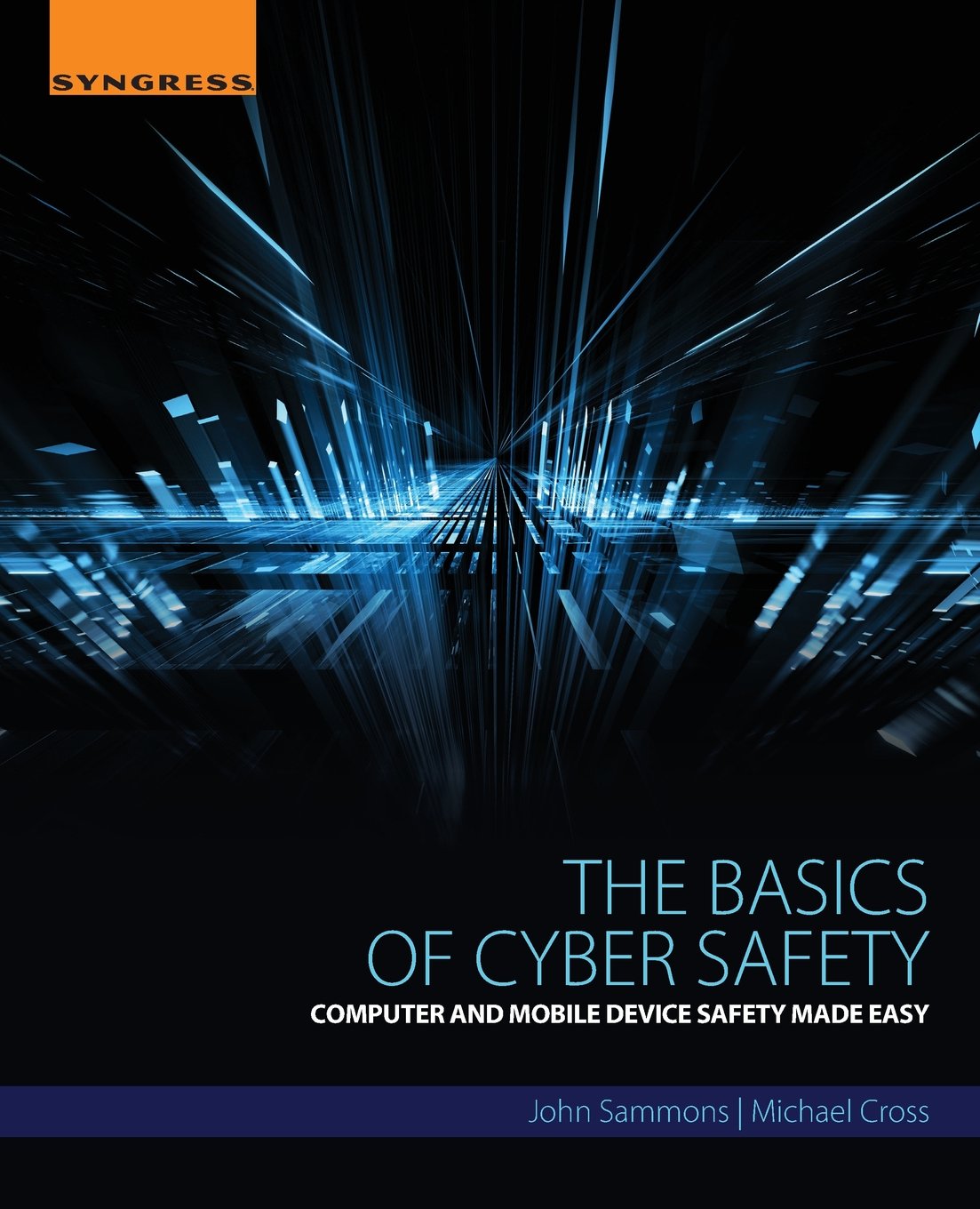 The Basics of Cyber Safety: Computer and Mobile Device Safety Made Easy,Used