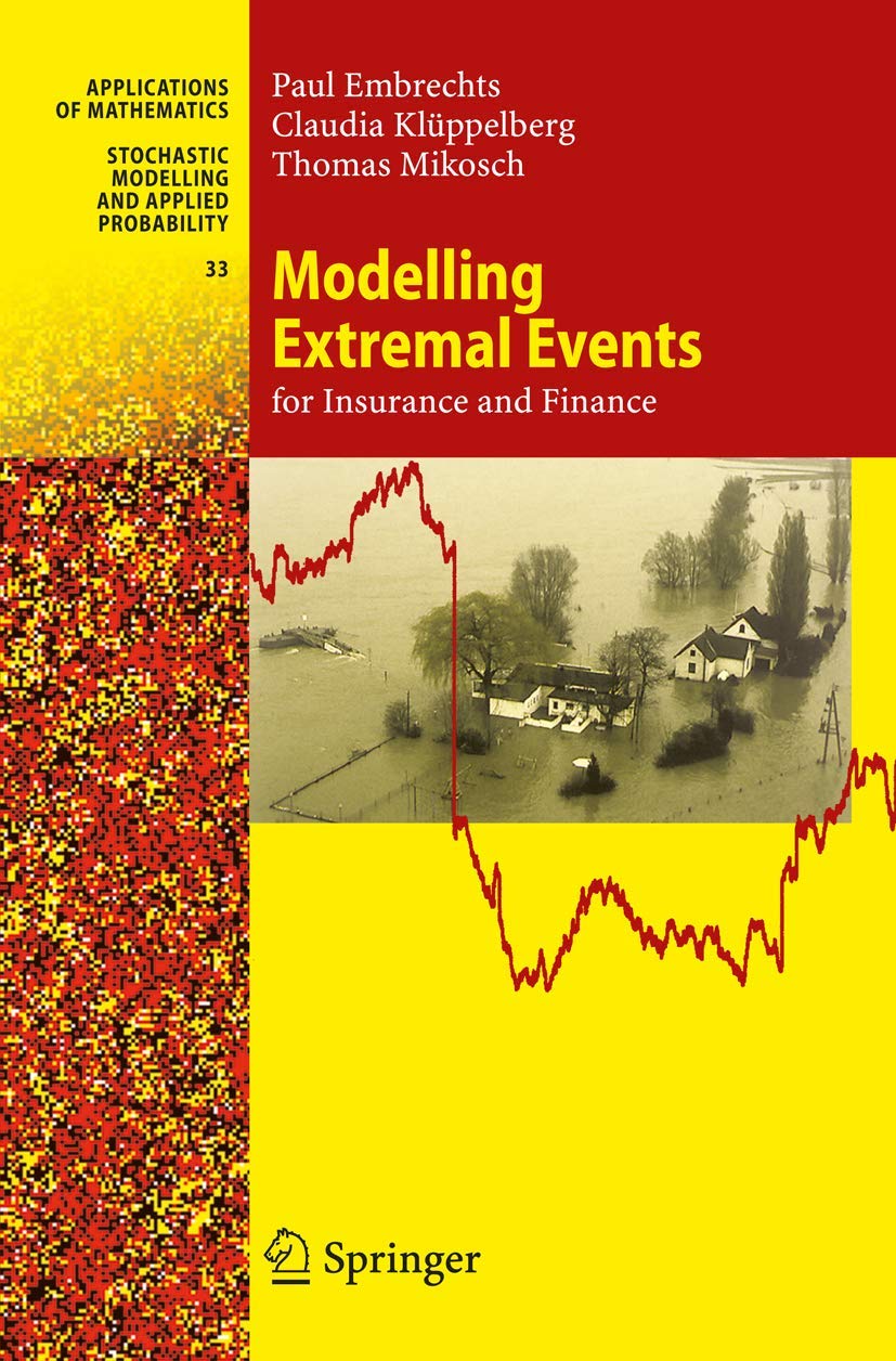 Modelling Extremal Events: for Insurance and Finance (Stochastic Modelling and Applied Probability (33)),New