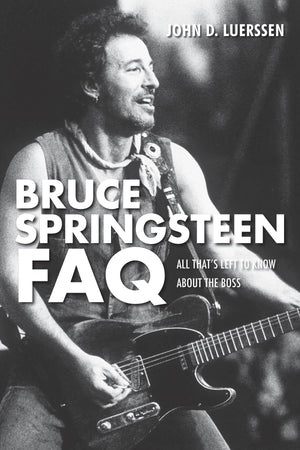 Bruce Springsteen Faq: All That'S Left To Know About The Boss,Used