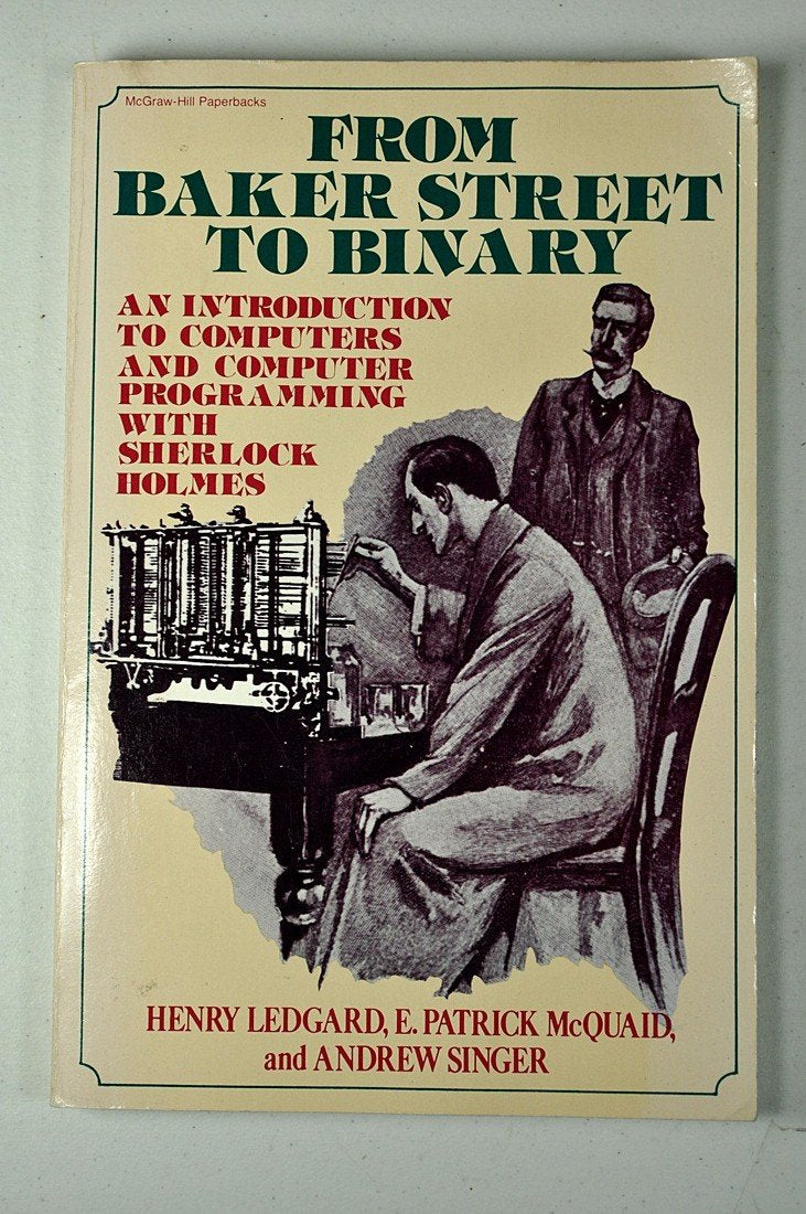 From Baker Street to Binary: An Introduction to Computers and Computer Programming,Used
