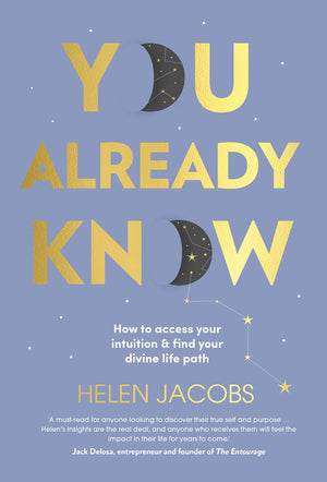 You Already Know: How To Access Your Intuition And Find Your Divine Life Path