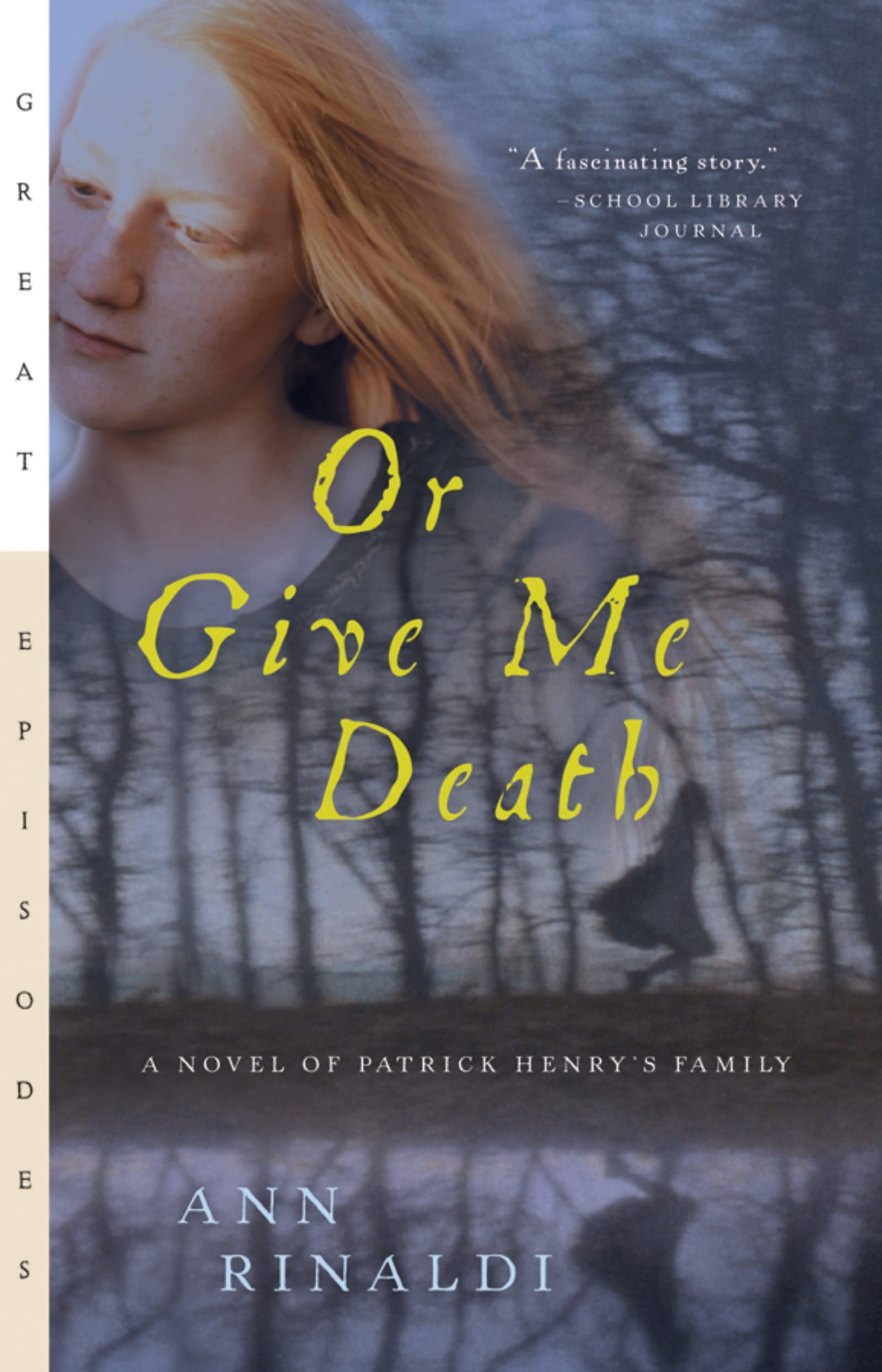 Or Give Me Death: A Novel of Patrick Henry's Family (Great Episodes),Used