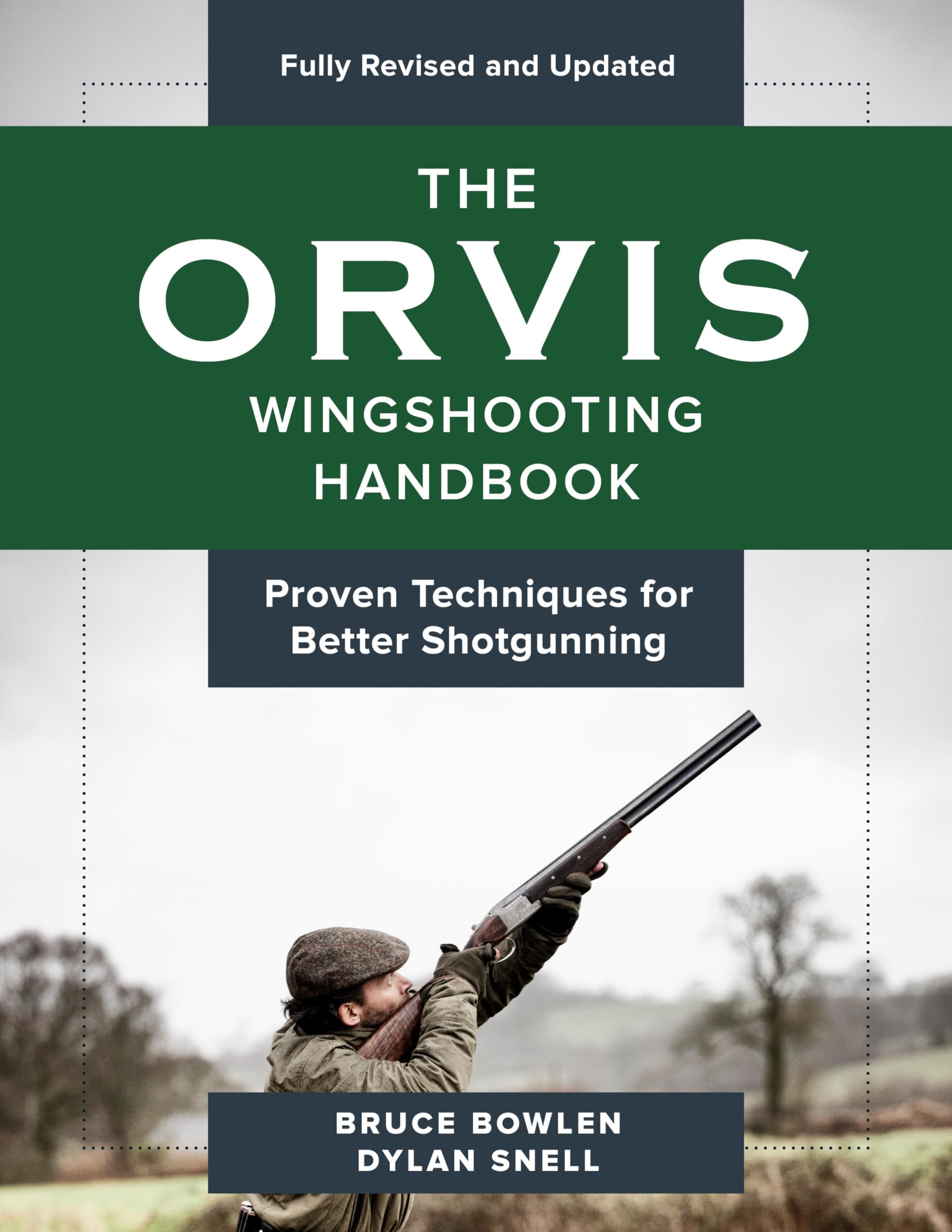 The Orvis Wingshooting Handbook, Fully Revised and Updated: Proven Techniques For Better Shotgunning,Used