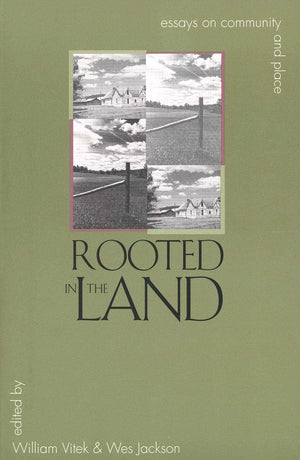Rooted in the Land: Essays on Community and Place,New