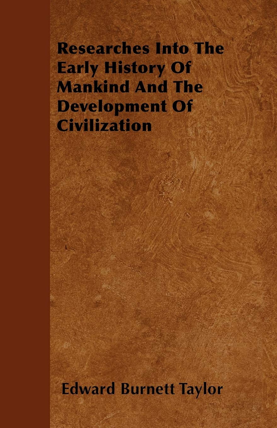 Researches Into The Early History Of Mankind And The Development Of Civilization,Used
