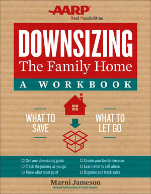 Downsizing the Family Home: A Workbook: What to Save, What to Let Go (Volume 2) (Downsizing the Home),Used