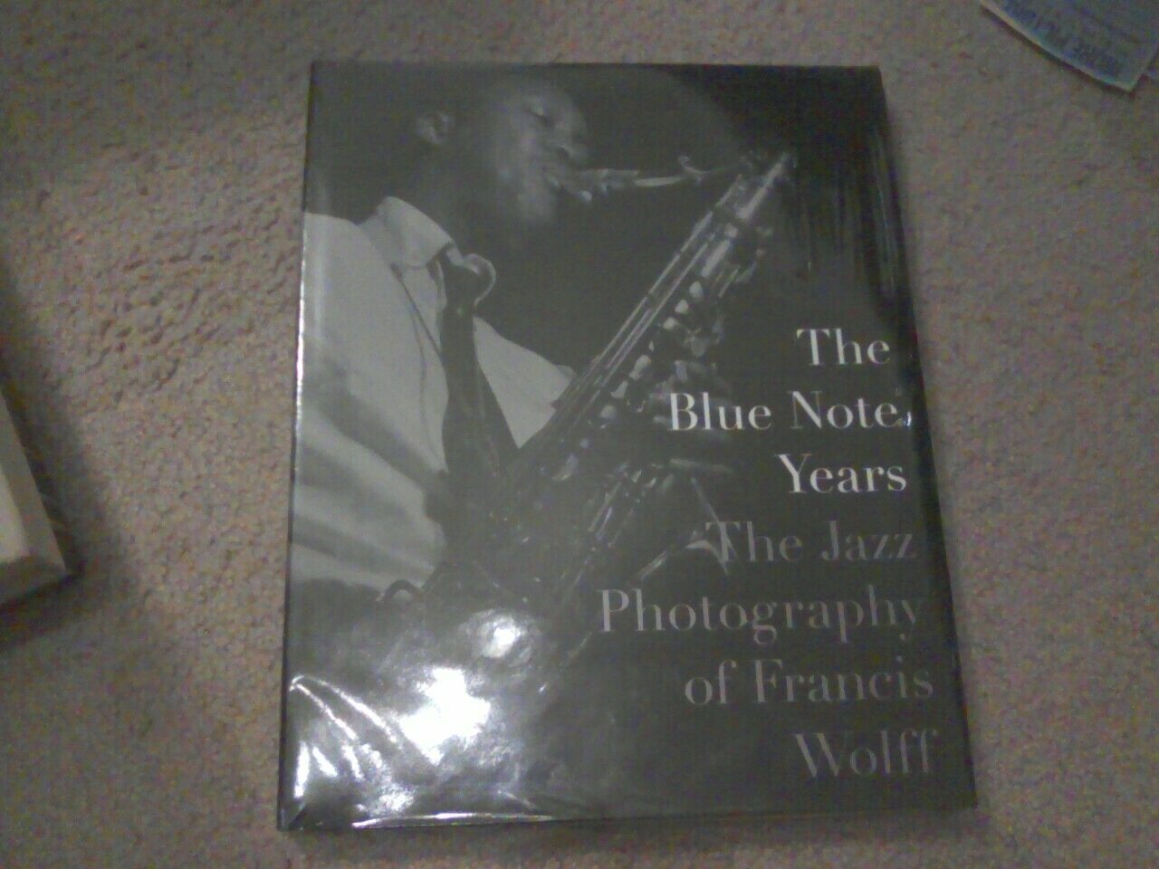 The Blue Note Years: The Jazz Photography Of Francis Wolff,New