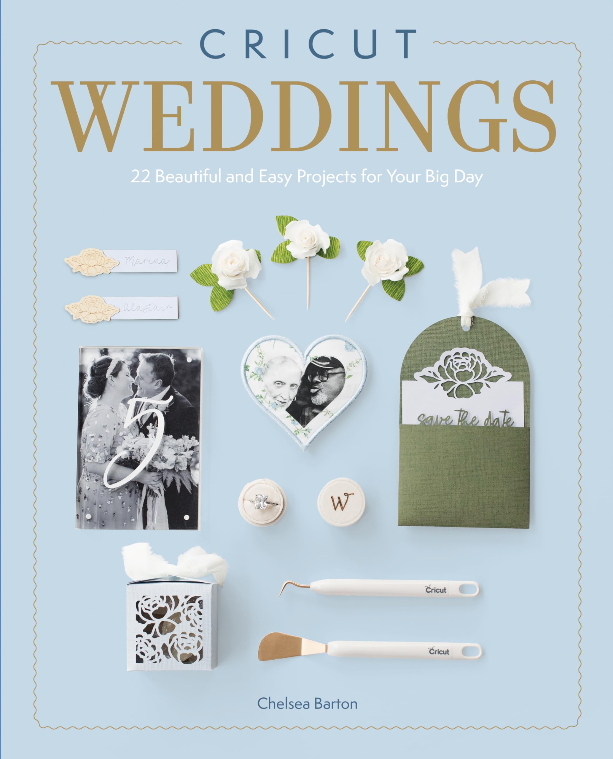 Cricut Weddings: 22 Beautiful And Easy Projects For Your Big Day