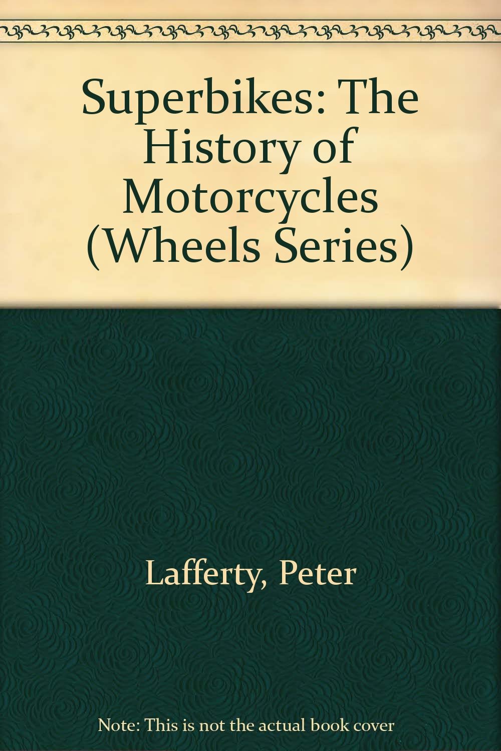 Superbikes: The History of Motorcycles (Wheels Series),Used