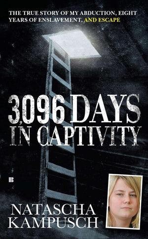 3,096 Days in Captivity: The True Story of My Abduction, Eight Years of Enslavement, and Escape,New