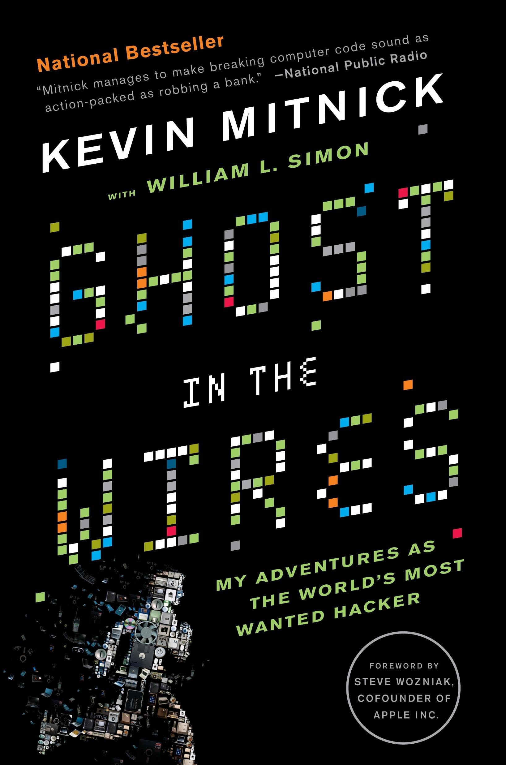 Ghost in the Wires: My Adventures as the World's Most Wanted Hacker,Used