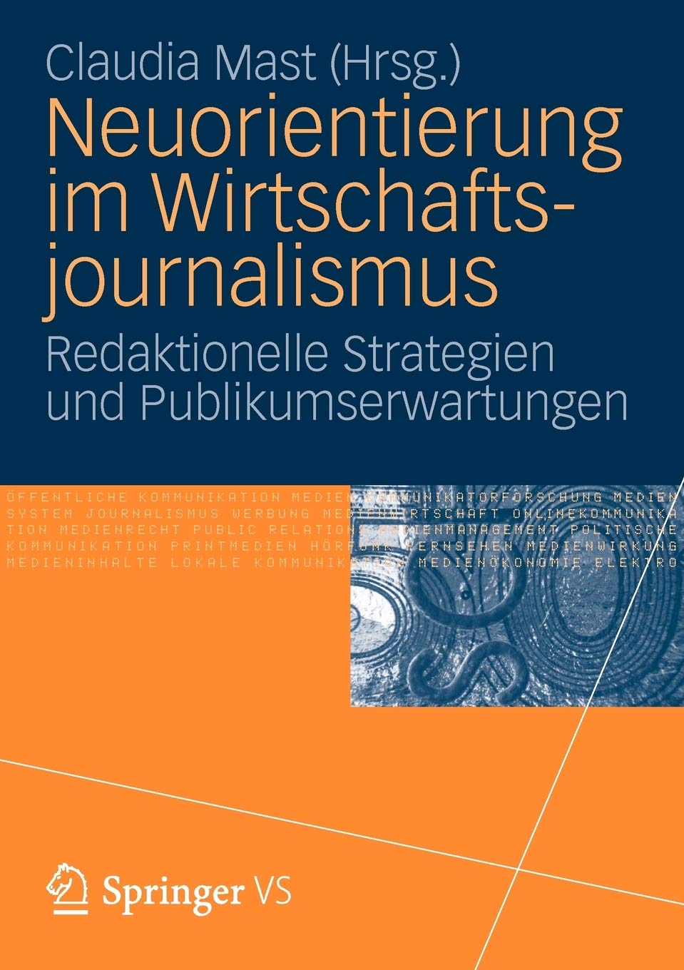Neuorientierung im Wirtschaftjournalismus: Redaktionelle Strategien und Publikumserwartungen (German Edition),Used