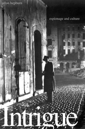 Intrigue: Espionage And Culture