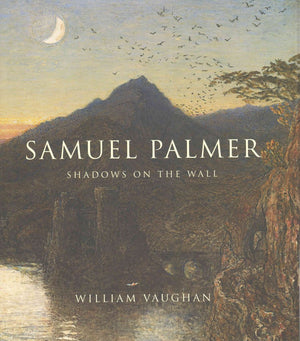 Samuel Palmer: Shadows on the Wall,Used