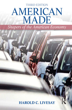 American Made: Shaping the American Economy,Used
