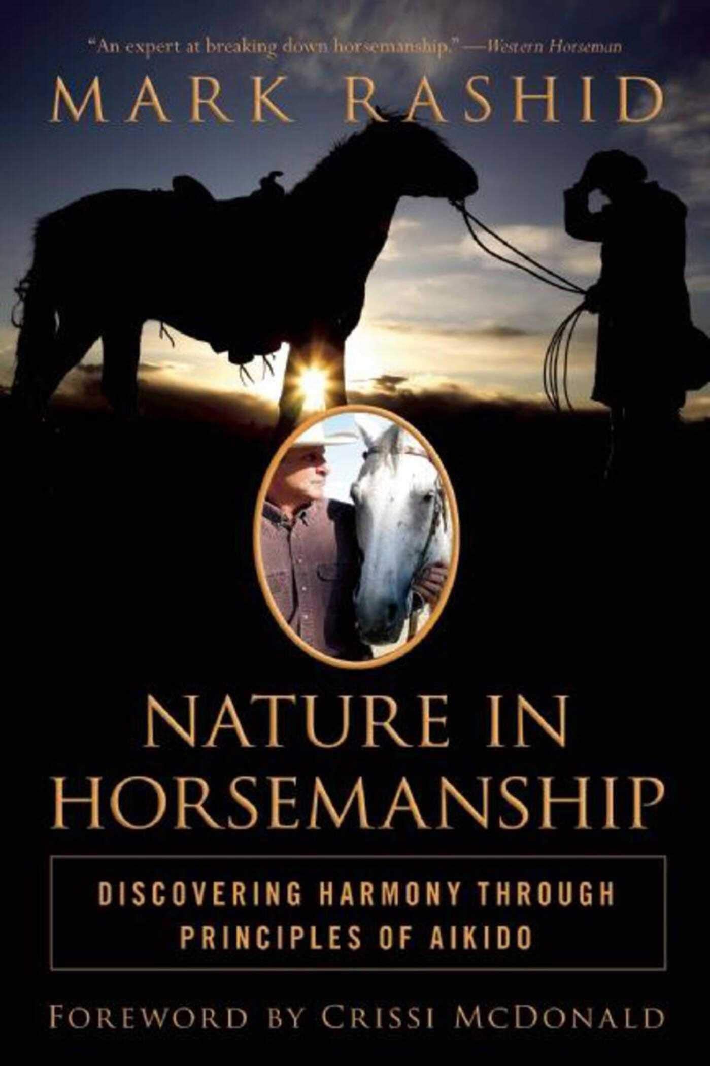 Nature In Horsemanship: Discovering Harmony Through Principles Of Aikido