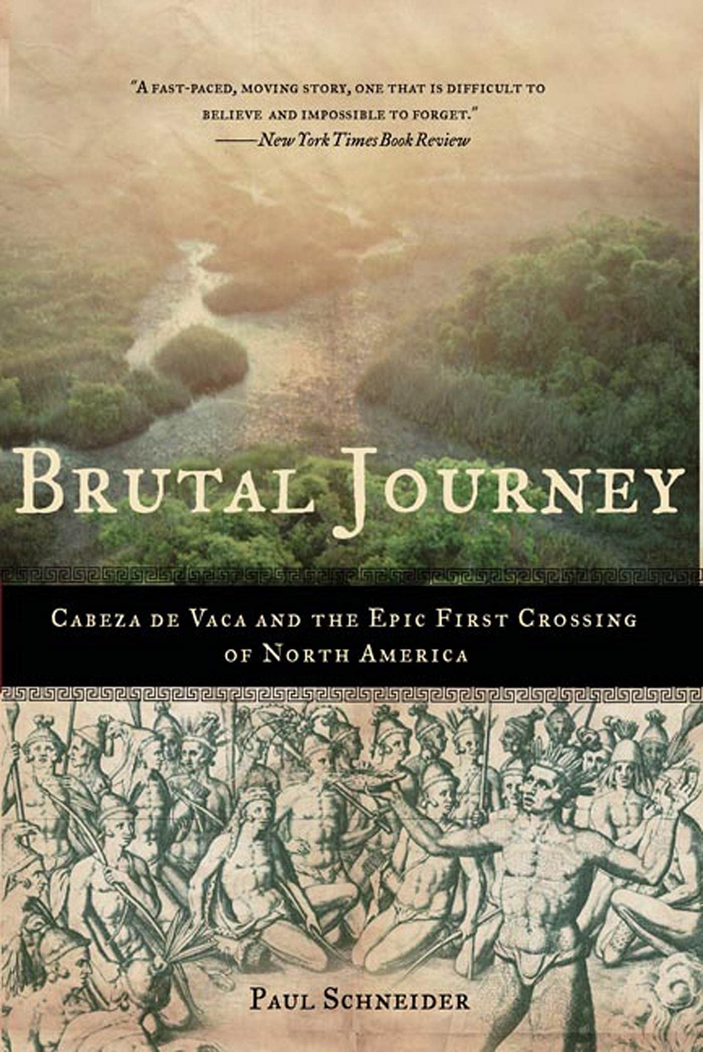 Brutal Journey: Cabeza De Vaca And The Epic First Crossing Of North America,Used