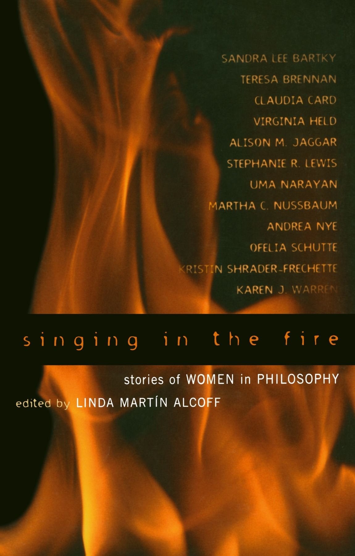 Singing In The Fire: Stories Of Women In Philosophy,Used