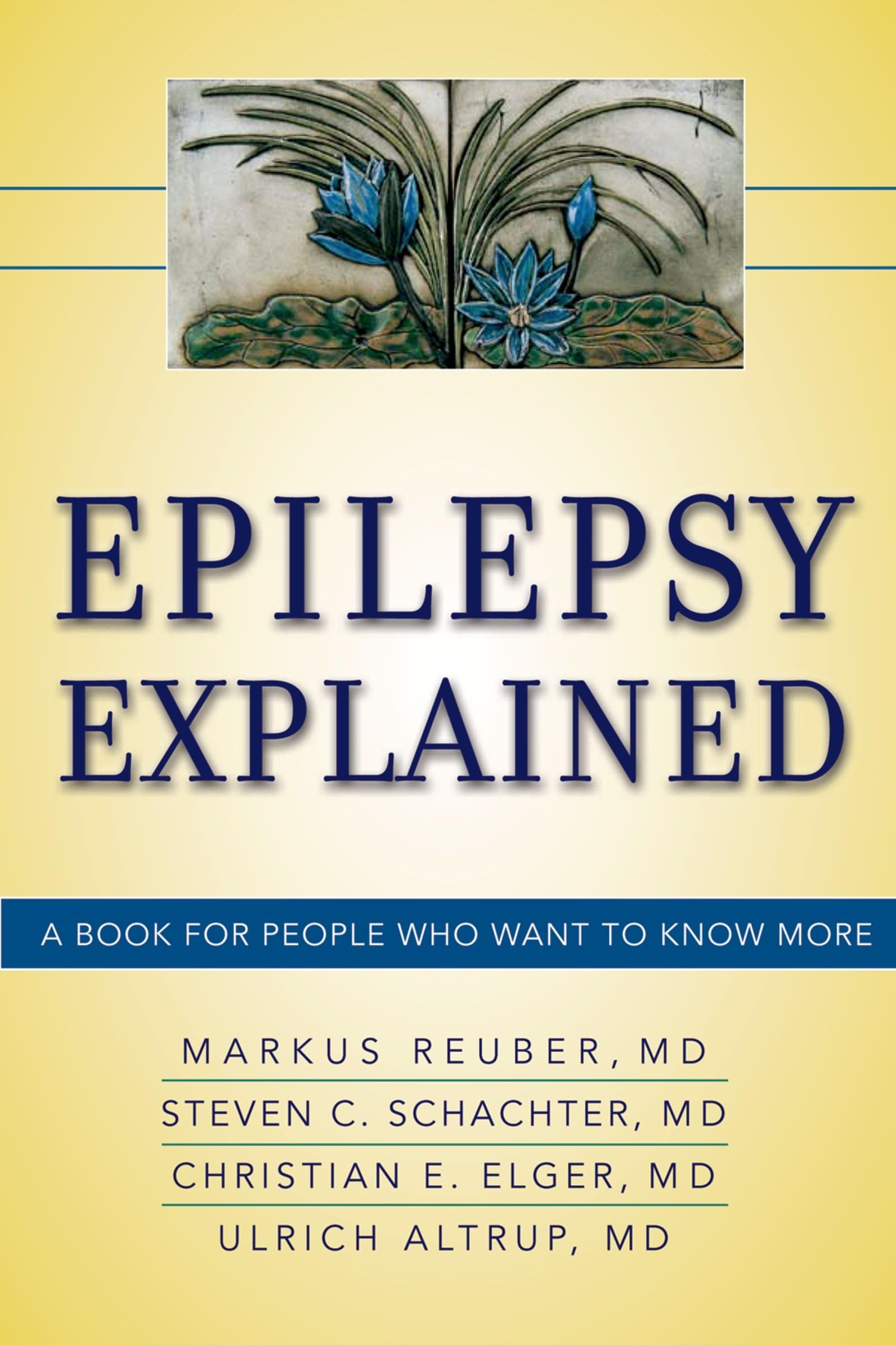 Epilepsy Explained: A Book For People Who Want To Know More