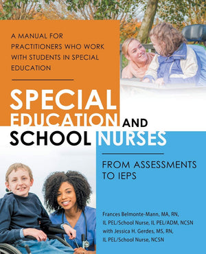 Special Education and School Nurses: From Assessments to IEPS,Used