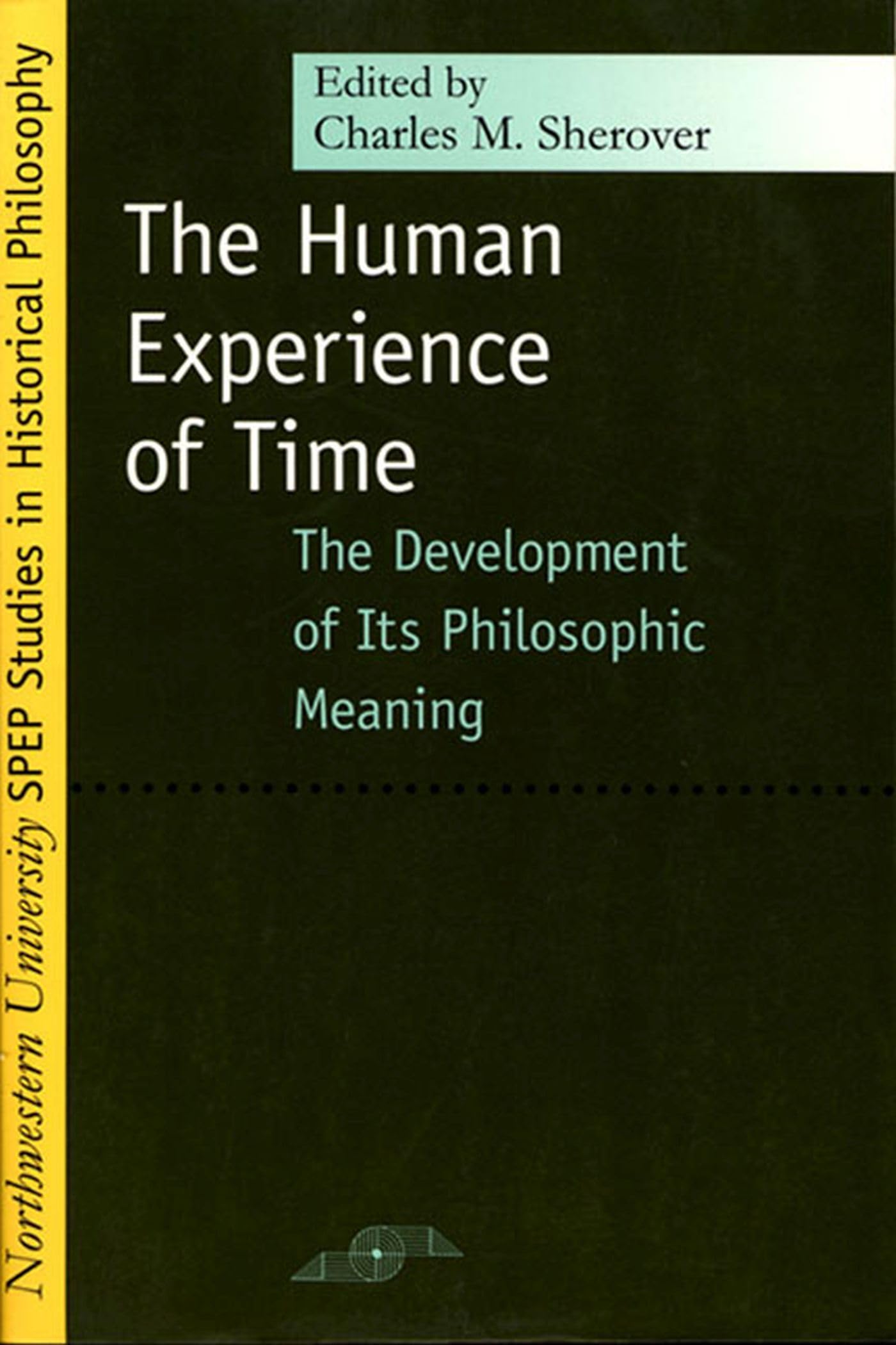 Human Experience Of Time: The Development Of Its Philosophic Meaning (Studies In Phenomenology And Existential Philosophy),Used