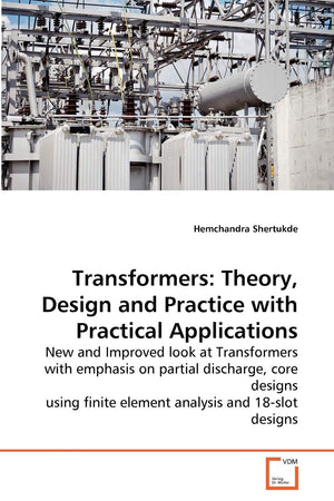 Transformers: Theory, Design And Practice With Practical Applications,Used