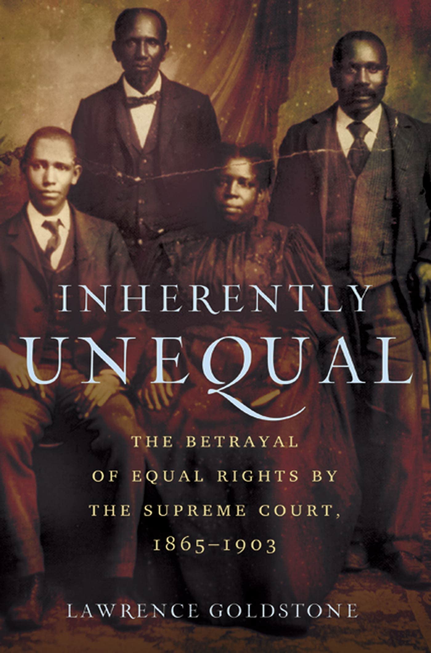 Inherently Unequal: The Betrayal Of Equal Rights By The Supreme Court, 18651903,Used