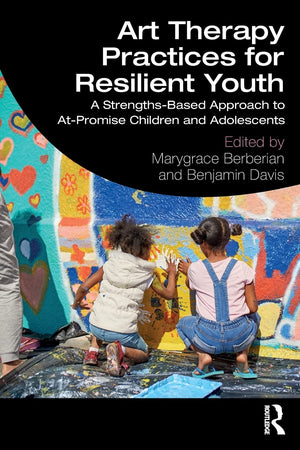 Art Therapy Practices for Resilient Youth,Used