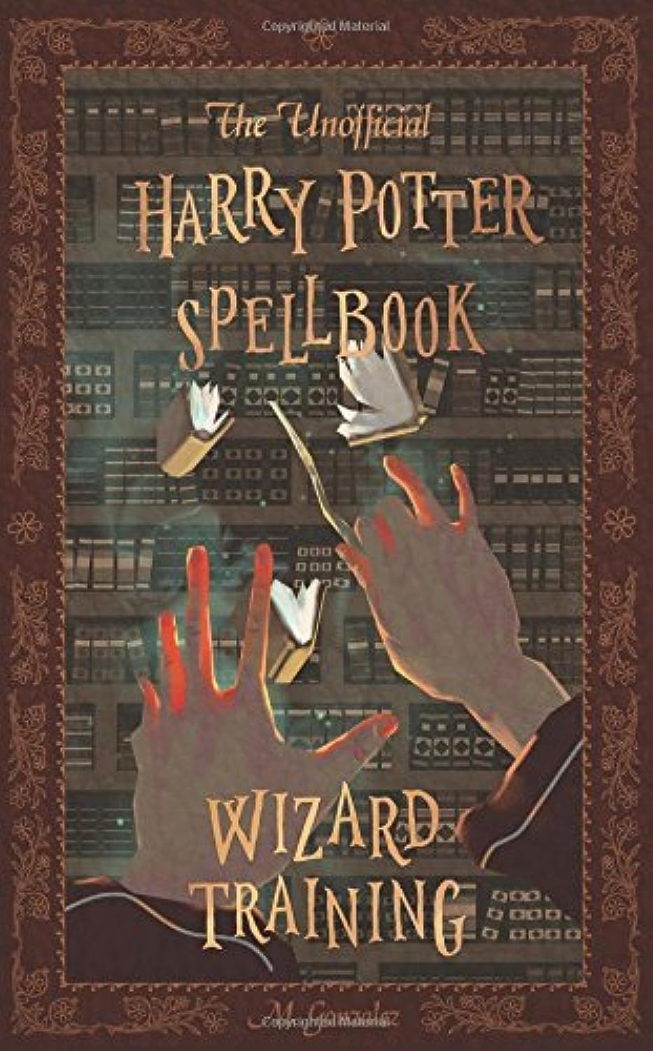 The Unofficial Harry Potter Spellbook: Wizard Training: Black and White Version,New